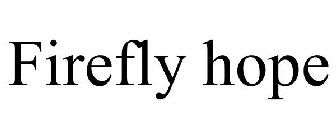 FIREFLY HOPE