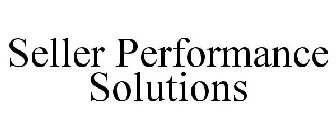 SELLER PERFORMANCE SOLUTIONS