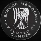 SERVICE MEMBERS AFFECTED BY CANCER