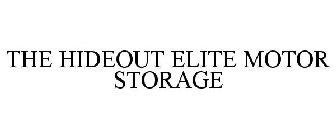 THE HIDEOUT ELITE MOTOR STORAGE