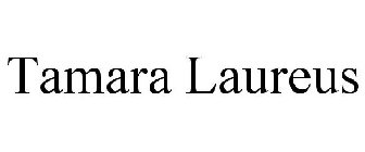 TAMARA LAUREUS