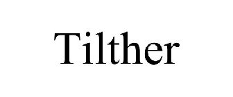 TILTHER