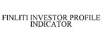 FINLITI INVESTOR PROFILE INDICATOR