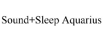 SOUND+SLEEP AQUARIUS