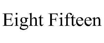 EIGHT FIFTEEN