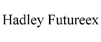 HADLEY FUTUREEX