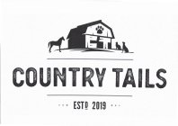 COUNTRY TAILS