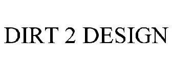 DIRT 2 DESIGN