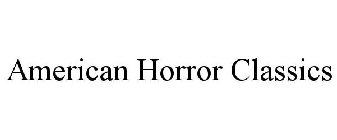 AMERICAN HORROR CLASSICS