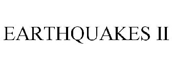 EARTHQUAKES II