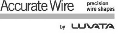 ACCURATE WIRE PRECISION WIRE SHAPES BY LUVATA
