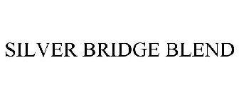 SILVER BRIDGE BLEND