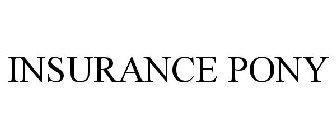 INSURANCE PONY