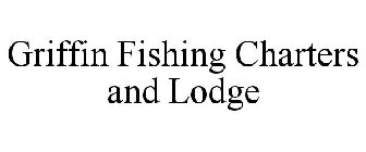 GRIFFIN FISHING CHARTERS AND LODGE