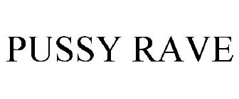 PUSSY RAVE