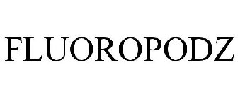 FLUOROPODZ