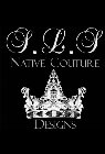 S. L. S NATIVE COUTURE DESIGNS