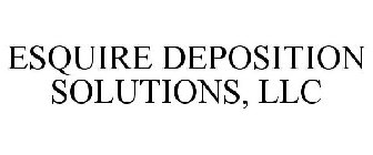 ESQUIRE DEPOSITION SOLUTIONS, LLC