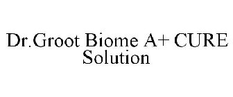 DR.GROOT BIOME A+ CURE SOLUTION