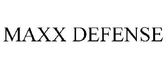 MAXX DEFENSE