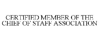 CERTIFIED MEMBER OF THE CHIEF OF STAFF ASSOCIATION