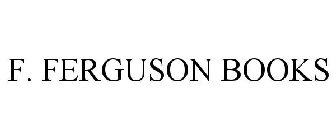 F. FERGUSON BOOKS