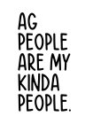 AG PEOPLE ARE MY KINDA PEOPLE.