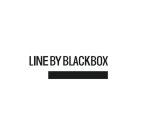 LINE BY BLACKBOX