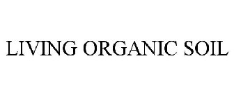 LIVING ORGANIC SOIL