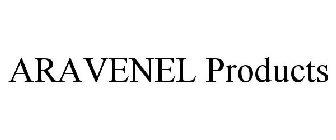 ARAVENEL PRODUCTS