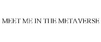 MEET ME IN THE METAVERSE