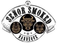 SEÑIOR SMOKED BARBEQUE