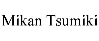 MIKAN TSUMIKI