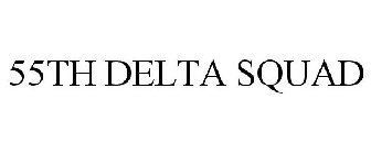 55TH DELTA SQUAD