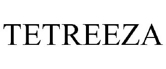 TETREEZA