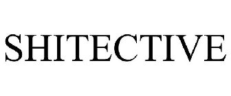 SHITECTIVE