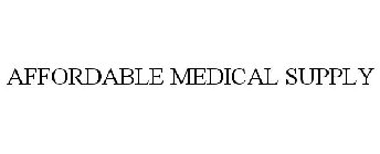 AFFORDABLE MEDICAL SUPPLY