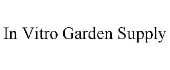 IN VITRO GARDEN SUPPLY