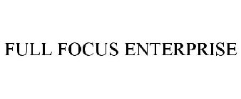 FULL FOCUS ENTERPRISE