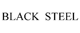 BLACK STEEL