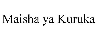MAISHA YA KURUKA