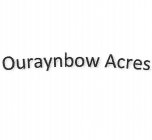 OURAYNBOW ACRES