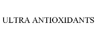 ULTRA ANTIOXIDANTS