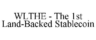 WLTHE - THE 1ST LAND-BACKED STABLECOIN