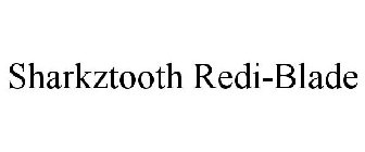 SHARKZTOOTH REDI-BLADE