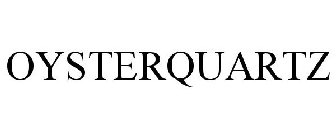 OYSTERQUARTZ