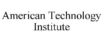 AMERICAN TECHNOLOGY INSTITUTE