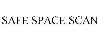 SAFE SPACE SCAN