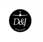D&J AVIATION