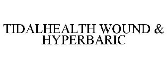 TIDALHEALTH WOUND & HYPERBARIC